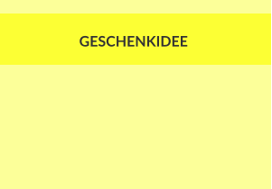 GESCHENKIDEE