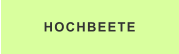 HOCHBEETE