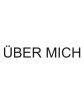 ÜBER MICH