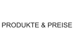 PRODUKTE & PREISE