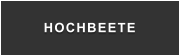 HOCHBEETE